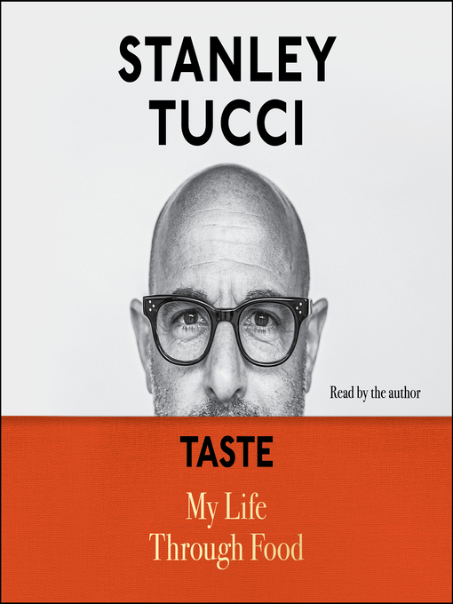 Title details for Taste by Stanley Tucci - Wait list